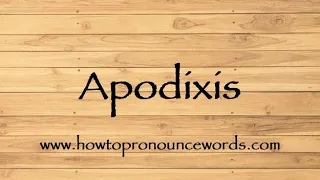 How To Pronounce Apodixis ? How To say Apodixis New Video