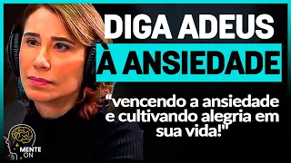 Dra. ANA BEATRIZ BARBOSA | LIBERTE-SE DA ANSIEDADE E ENCONTRE A VERDADEIRA FELICIDADE FAZENDO ISSO