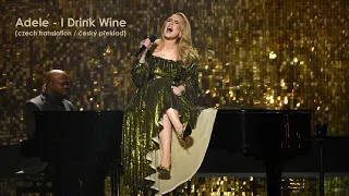 Adele - I Drink Wine (Lyrics / CZ překlad)