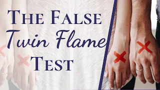 Know Instantly If You're With a FALSE TWIN FLAME | Number One False Twin Flame Test