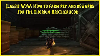 Classic WoW: How to farm rep and rewards for the Thorium Brotherhood