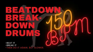 BEATDOWN BREAKDOWN DRUM TRACK #1| 150 BPM