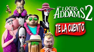 Los Locos Addams 2 / Te la Cuento