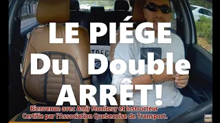 Le Piège de l'arrêt et  Double ARRET!