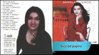 Sanela Sijercic - Srce od papira - (Audio 2000) HD