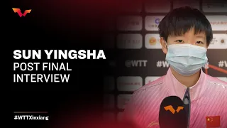 Sun Yingsha Post Final Interview | WTT Cup Finals Xinxiang 2022