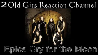 FIRST TIME Hearing EPICA: "Cry For The Moon" REACTION 2 Old Gits