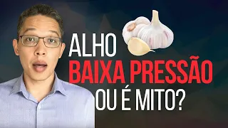 ALHO AJUDA BAIXAR PRESSÃO (surpreendente)? 🧄 Baixa a pressão naturalmente em 5 minutos sem remédio?