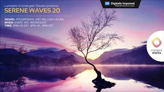 Lumidelic Pres. Serene Waves 20 [Feb 2019]