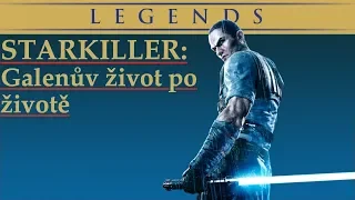 Starkiller: Galenův život po životě