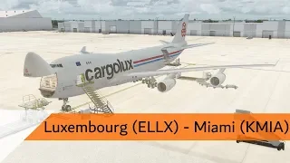 P3D V4.2 Full Flight - Cargolux Boeing 747-400 - Luxembourg to Miami (ELLX-KMIA)