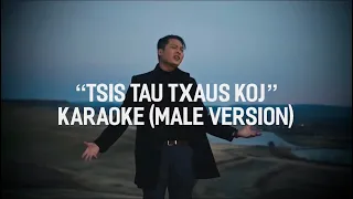 Tsis Tau Txaus Koj | Kong Chue | Karaoke (Male Key Version)