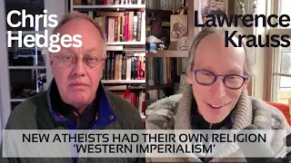 Chris Hedges & Lawrence Krauss on New Atheism and their role in Western imperialism & Islamophobia.