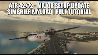*Awesome* ATR 72/42 Update - Simbrief Setup & Payload Integration | Full Tutorial for MSFS 2020