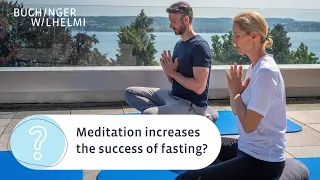 Why does meditation increase the success of fasting? | Andrea Spanul | Buchinger Wilhelmi
