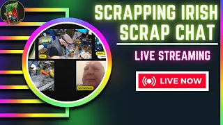 Sunday Scrap Chat With Scrapping Irish & Friends