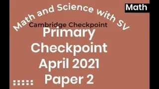 Primary Checkpoint Math April 2021 Paper 2