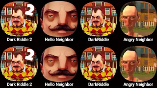 Dark Riddle,Dark Riddle 2,Hello Neighbor,Angry Neighbor,Dark Riddle 3,Dark Riddle 4