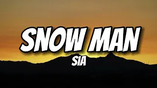 Sia - Snow Man (Lyrics)
