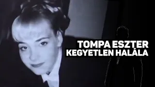 Tompa Eszter kegyetlen halála