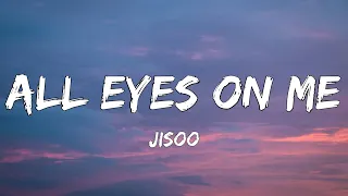 JISOO - All Eyes On Me (Lyrics)