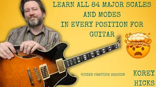 All 84 Major Scales and Modes in Every Position for Guitar, Made Easy | Guided Practice Session