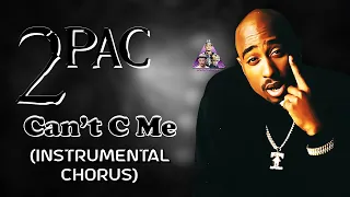 Can't C Me - (2Pac - Instrumental Chorus) - (HQ)