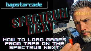 HOW TO LOAD GAMES FROM TAPE ON THE SPECTRUM NEXT #spectrumnext #spectrum #kickstarter