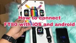 How to connect FT80 with ios and Android