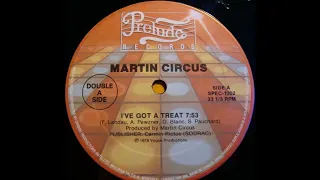 Martin Circus - I've Got A Treat (Extended Disco Version)1979