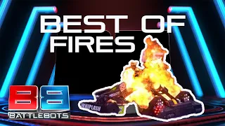 Best of Fires | BattleBots