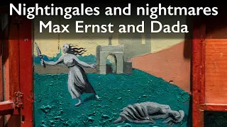 Nightingales and nightmares, Max Ernst and Dada