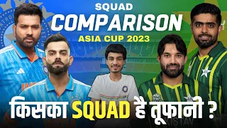 Asia Cup 2023 : IND vs PAK SQUAD COMPARISON | Kohli vs Babar | Bumrah vs Shaheen | Rizwan vs Rahul