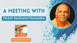 A Meeting With Swami Ranganathananda, by Swami Shuddhidananda