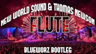 New World Sound & Thomas Newson - Flute (Blueworz Bootleg) (Hardstyle Remix)