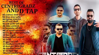 BEST OF CENTRIGRADZ AND D TAP Songs collection Heart touching and mind relaxing songs 💐🍂🤍