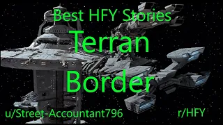 Best HFY Reddit Stories: Terran Border