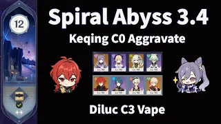 Keqing C0 Aggravate + Diluc C3 Vape - Spiral Abyss 3.4 Full Clear - Genshin Impact