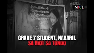 Grade 7 student, nabaril sa riot sa Tondo | NXT