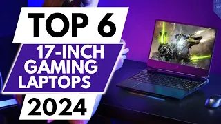 Top 6 Best 17-Inch Gaming Laptop In 2024