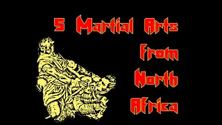 5 Martial Arts from North Africa