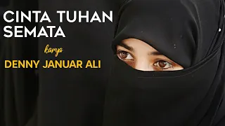 Denny JANUAR ALI - CINTA TUHAN SEMATA | PUISI PENYESALAN SESEORANG YANG KEHILANGAN DENGAN TUHANNYA