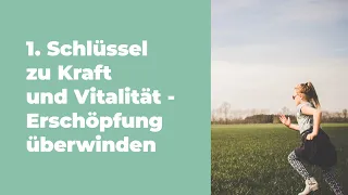 1. Schlüssel zu Kraft und Vitalität - Erschöpfung überwinden # Barbara O'Neill