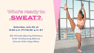 30-Minute LIVE Boxing Workout With Kickboxing Bonus Circuit With Deja Riley