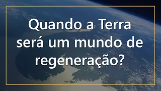 Quando a Terra será um planeta de regeneração? - Mayse Braga