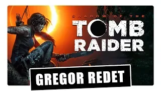 Ist Shadow of the Tomb Raider das beste Lara Croft-Spiel? Ersteindruck von Gregor