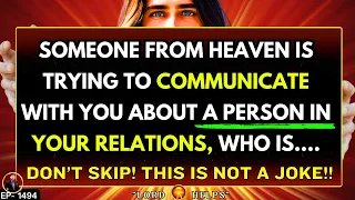 "SOMEONE IN HEAVEN IS TRYING TO TALK TO YOU ABOUT A PERSON..👆Archangel Michael | Lord Helps Ep -1494
