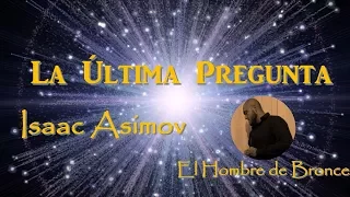 La Última Pregunta - Isaac Asimov - Audiolibro Completo Español Latino
