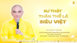 Sự Thật Thân Thể Là Siêu Việt - TT.Thích Tuệ Hải - Chùa Long Hương