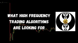 ICT Gems - What High Frequency Trading  Algorithms are Looking for